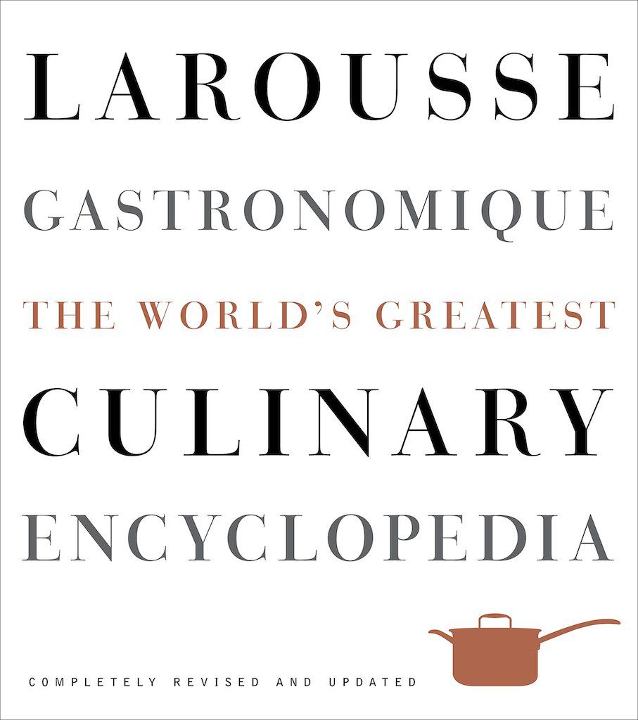 Larousse Gastronomique:世界上最伟大的烹饪百科全书